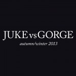 2013/11/12 “JUKE vs GORGE autumn/winter 2013” @DOMMUNE